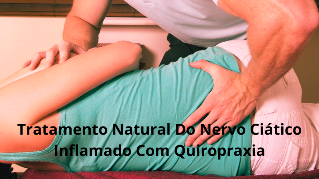 https://quirosalus-quiropraxia.com.br/tratamento-natural-do-nervo-ciatico-inflamado-com-quiropraxia/
